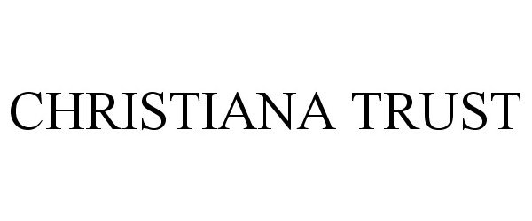 Trademark Logo CHRISTIANA TRUST