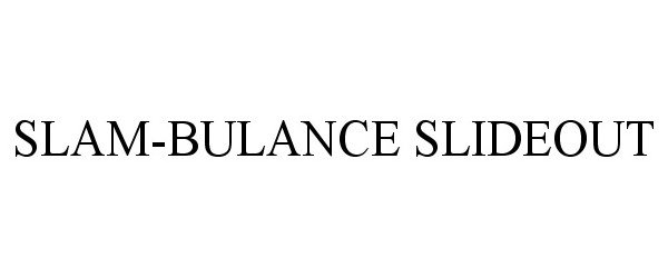  SLAM-BULANCE SLIDEOUT