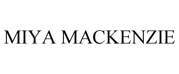 Trademark Logo MIYA MACKENZIE