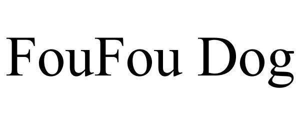  FOUFOU DOG