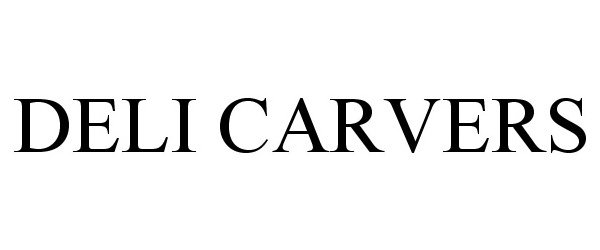 Trademark Logo DELI CARVERS