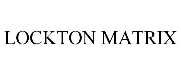  LOCKTON MATRIX