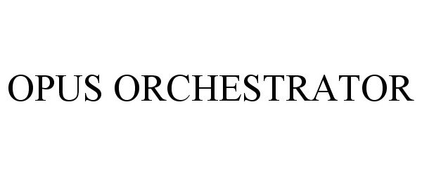  OPUS ORCHESTRATOR