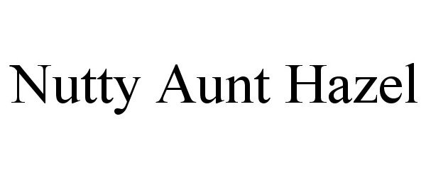  NUTTY AUNT HAZEL