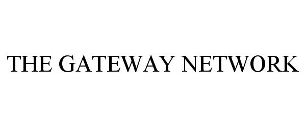  THE GATEWAY NETWORK