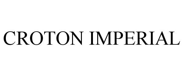 Trademark Logo CROTON IMPERIAL