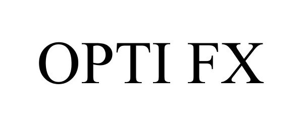  OPTI FX