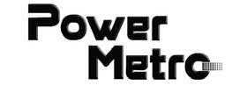Trademark Logo POWER METRO