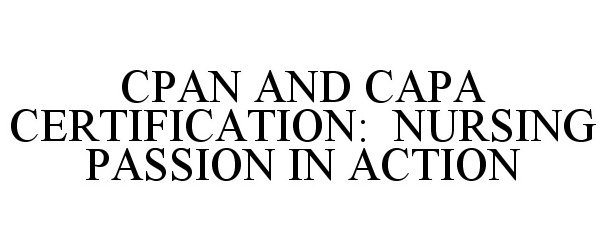  CPAN AND CAPA CERTIFICATION: NURSING PASSION IN ACTION