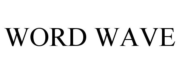 Trademark Logo WORD WAVE