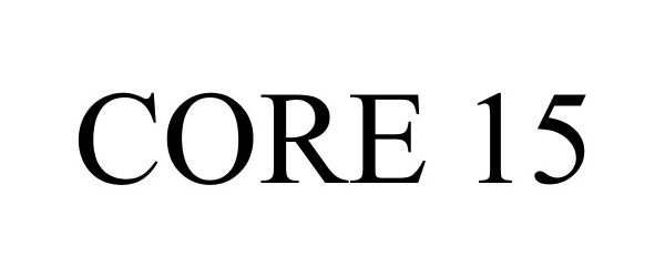 Trademark Logo CORE 15