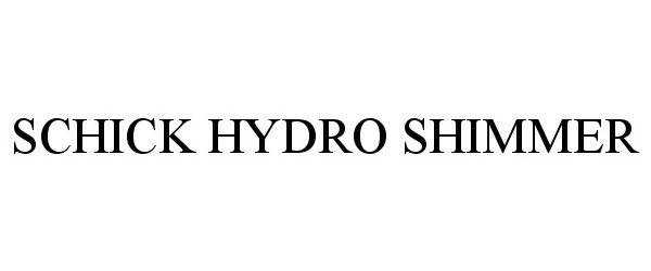 Trademark Logo SCHICK HYDRO SHIMMER