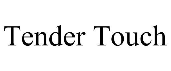 Trademark Logo TENDER TOUCH