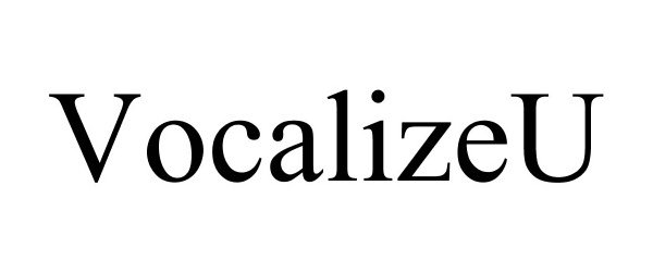 Trademark Logo VOCALIZEU