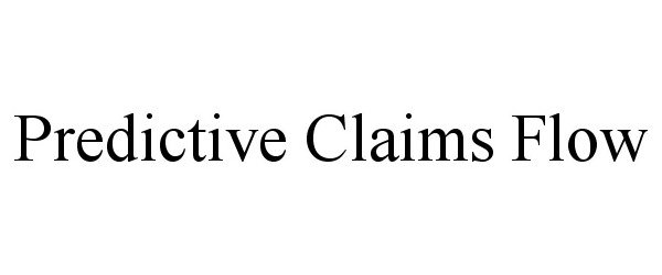 Trademark Logo PREDICTIVE CLAIMS FLOW