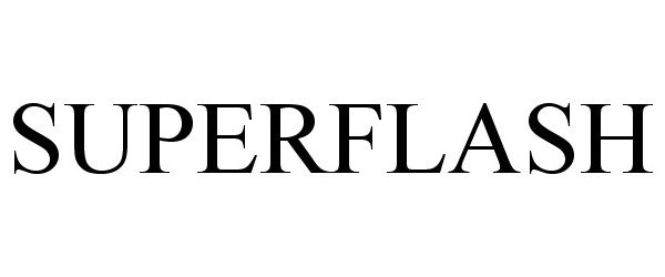 Trademark Logo SUPERFLASH