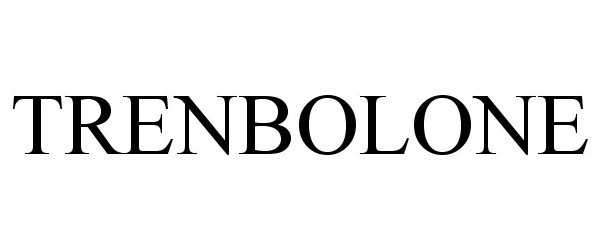 Trademark Logo TRENBOLONE