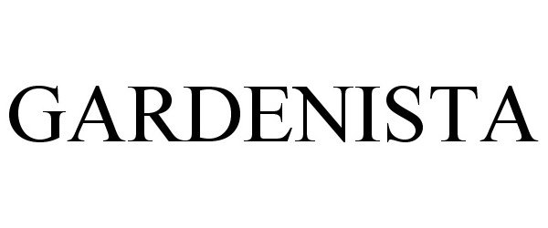 Trademark Logo GARDENISTA