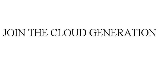 Trademark Logo JOIN THE CLOUD GENERATION