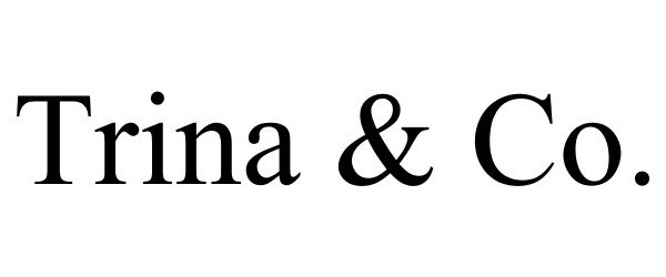 Trademark Logo TRINA &amp; CO.