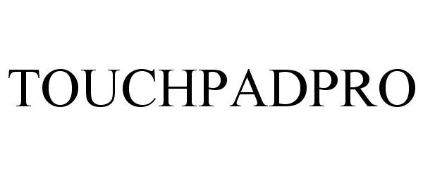 Trademark Logo TOUCHPADPRO