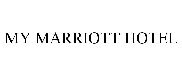 Trademark Logo MY MARRIOTT HOTEL