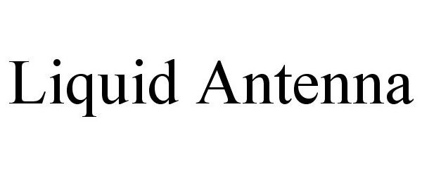 Trademark Logo LIQUID ANTENNA