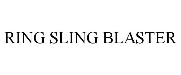  RING SLING BLASTER