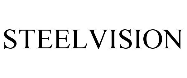 Trademark Logo STEELVISION