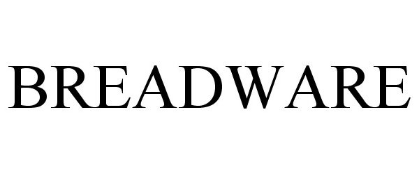 Trademark Logo BREADWARE