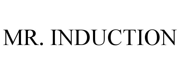 Trademark Logo MR. INDUCTION