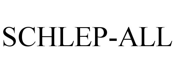 Trademark Logo SCHLEP-ALL