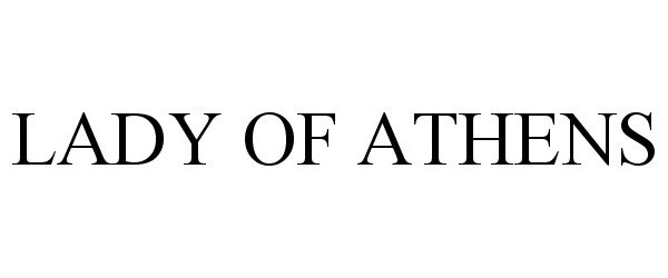Trademark Logo LADY OF ATHENS