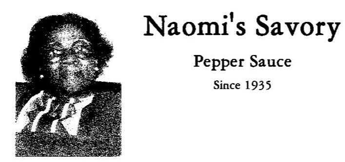  NAOMI'S SAVORY PEPPER SAUCE SINCE 1935
