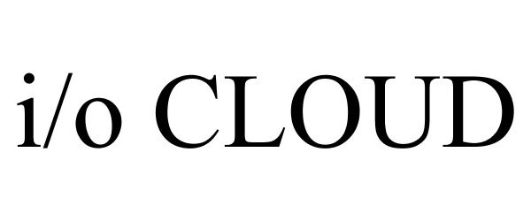 Trademark Logo I/O CLOUD