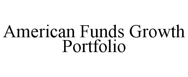  AMERICAN FUNDS GROWTH PORTFOLIO