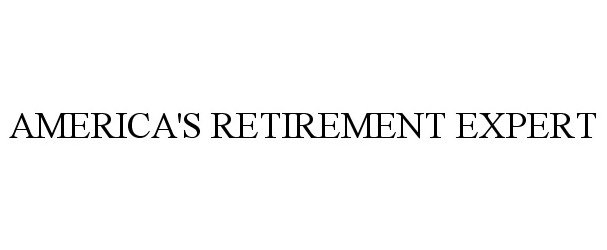 Trademark Logo AMERICA'S RETIREMENT EXPERT