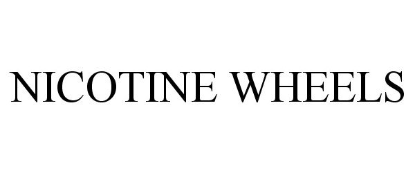 Trademark Logo NICOTINE WHEELS