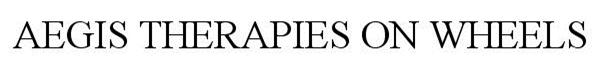 Trademark Logo AEGIS THERAPIES ON WHEELS