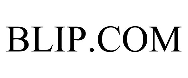 Trademark Logo BLIP.COM