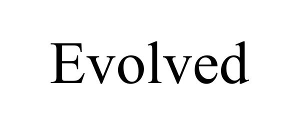 Trademark Logo EVOLVED