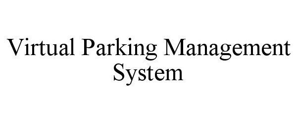  VIRTUAL PARKING MANAGEMENT SYSTEM