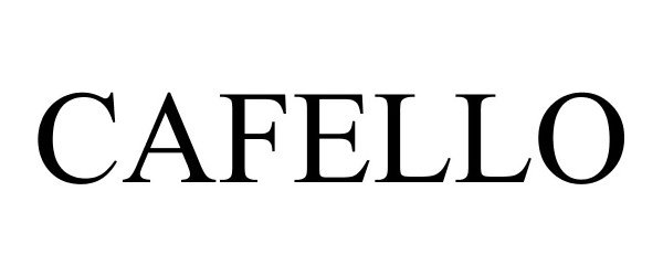 Trademark Logo CAFELLO