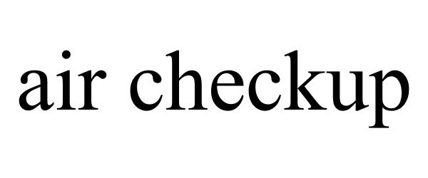 Trademark Logo AIR CHECKUP
