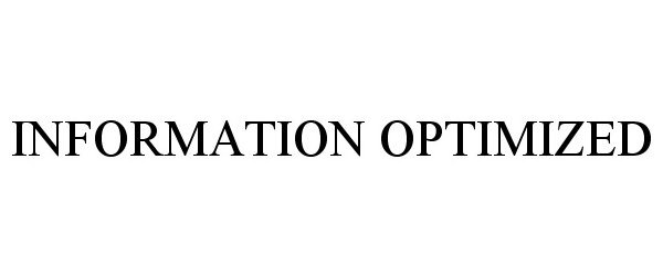 Trademark Logo INFORMATION OPTIMIZED