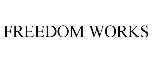 Trademark Logo FREEDOM WORKS