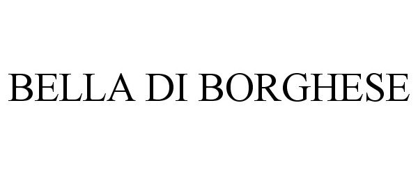 Trademark Logo BELLA DI BORGHESE