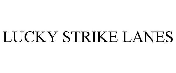 Trademark Logo LUCKY STRIKE LANES