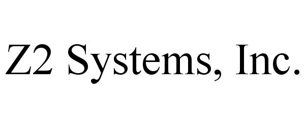  Z2 SYSTEMS, INC.