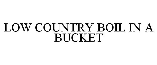  LOW COUNTRY BOIL IN A BUCKET